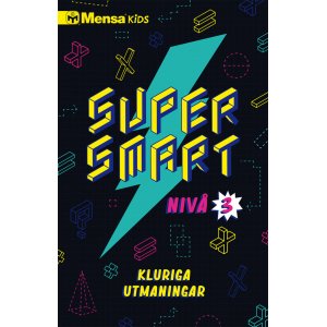 Mensa Kids Supersmart 3: Clevere Herausforderungen Mensa Kids Supersmart 3: Clevere Herausforderungen