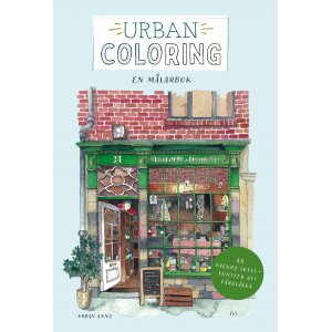 Urban Coloring: Ein Malbuch mit 45 wundersch�nen Schaufenstern zum Ausmalen
